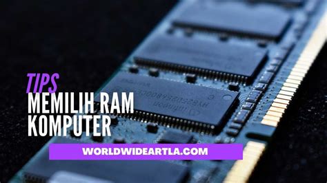 Tips Memilih Ram Laptop